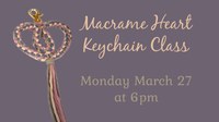 Macrame Heart Keychains Tonight!