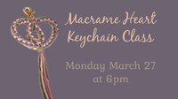 Macrame Heart Keychains Tonight! Macrame Heart Keychains Tonight!